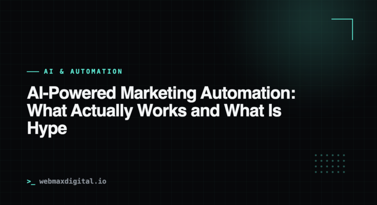 AI-Powered Marketing Automation: What Actually Works and What Is Hype