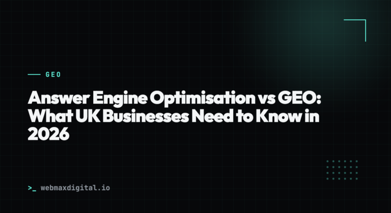 Answer Engine Optimisation vs GEO: What UK Businesses Need to Know in 2026