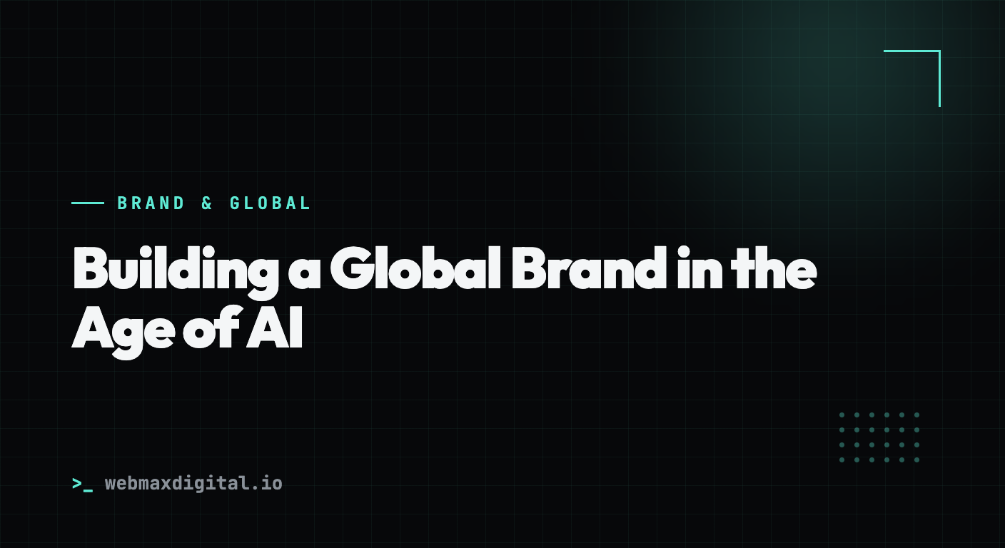 Building a Global Brand in the Age of AI