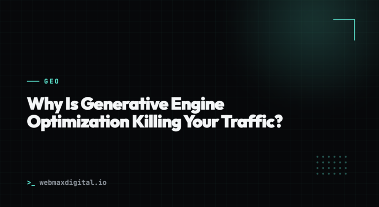 Why Is Generative Engine Optimization Killing Your Traffic?