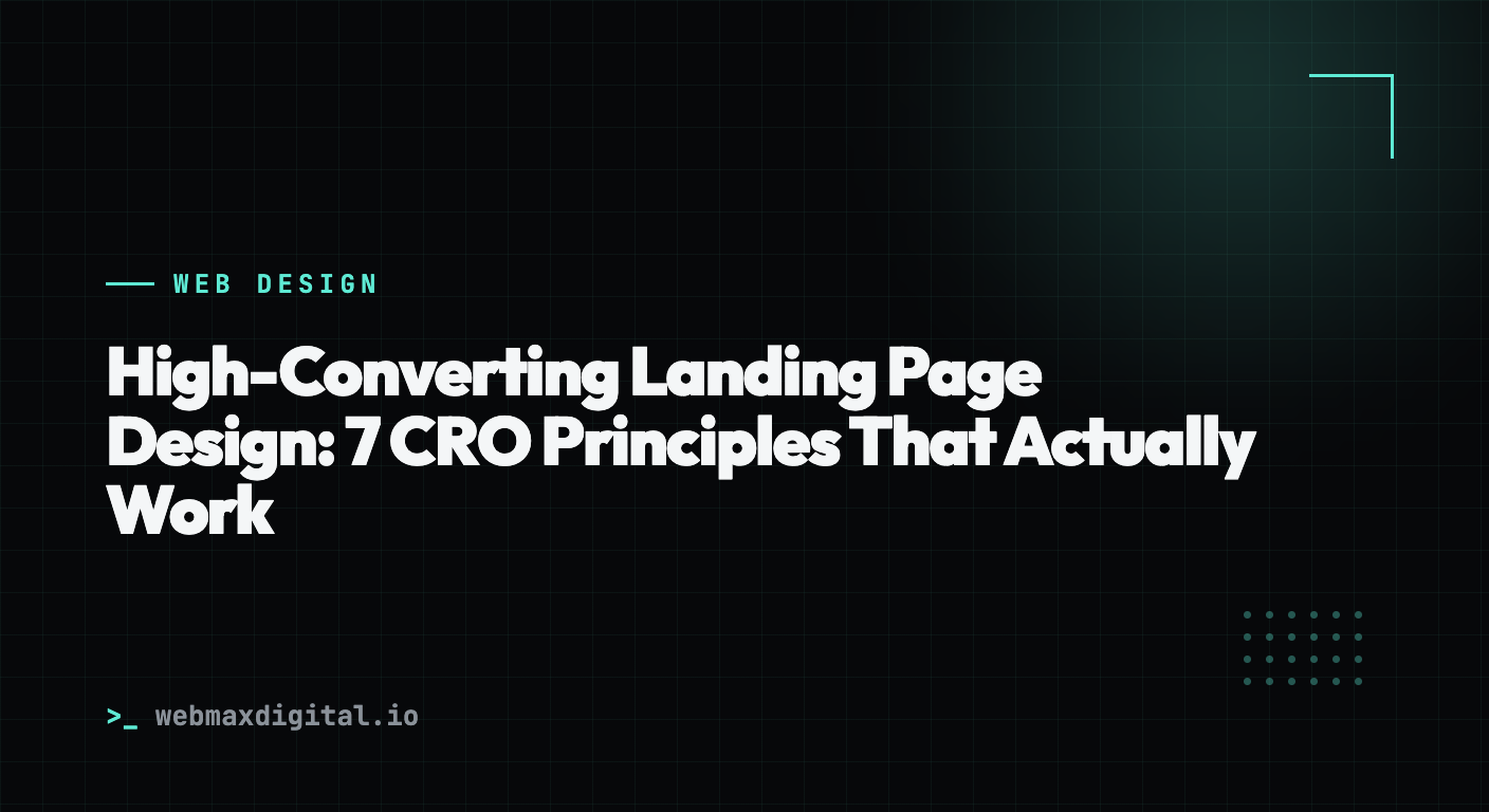 High-Converting Landing Page Design: 7 CRO Principles That Actually Work