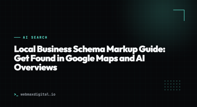 Local Business Schema Markup Guide: Get Found in Google Maps and AI Overviews