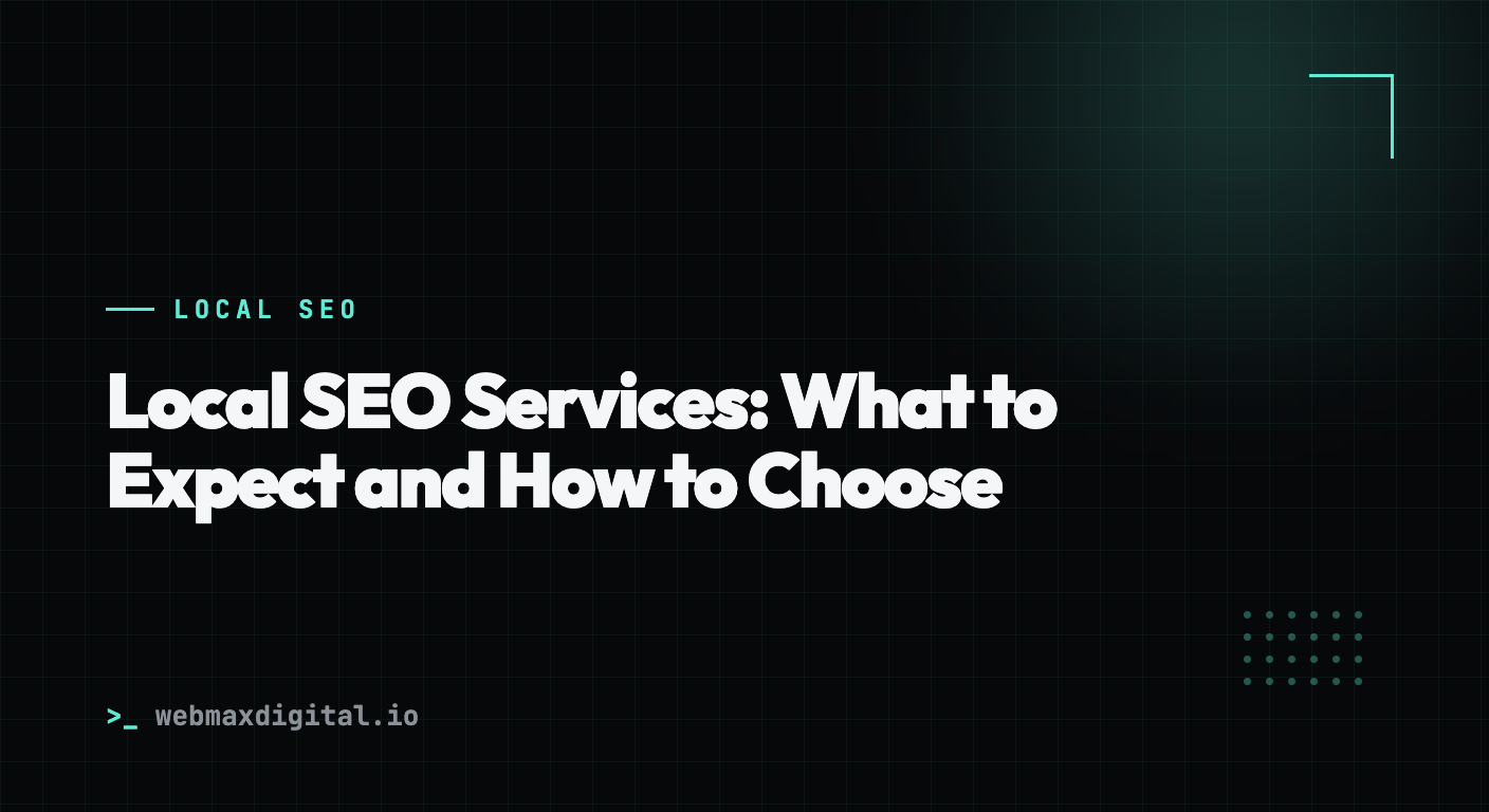 Local SEO Services: What to Expect and How to Choose