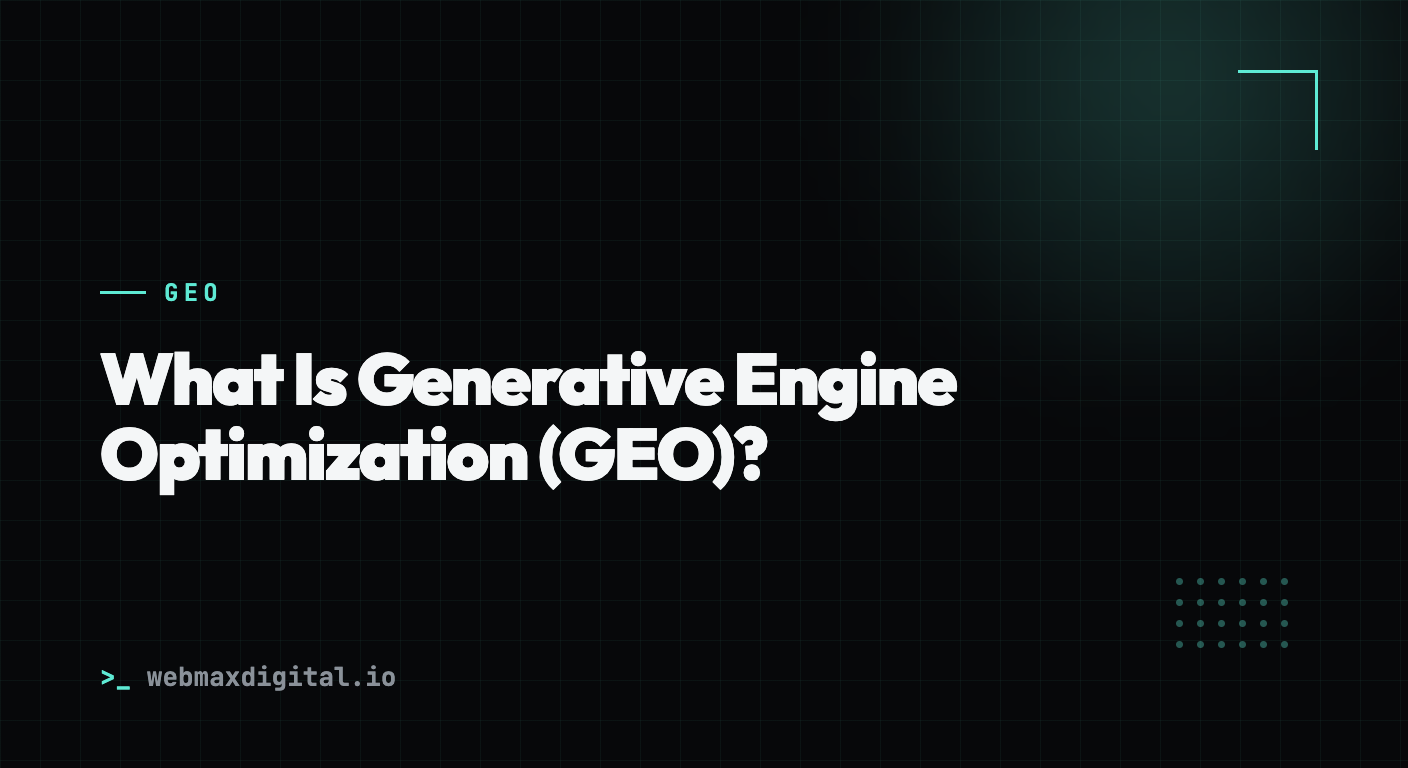 What Is Generative Engine Optimization (GEO)?